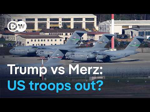 US plans troop withdrawal from Germany after Merz criticism | DW News