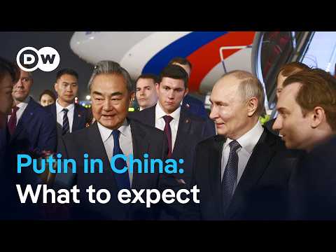 Putin lands in China for high-stakes talks with Xi Jinping | DW News