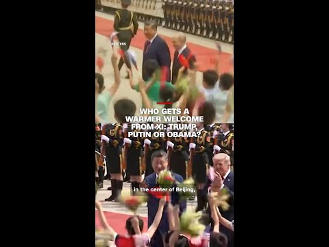 Who gets a warmer welcome from Xi: Trump, Putin or Obama?