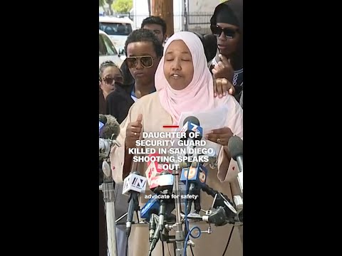 Daughter of security guard killed in San Diego shooting speaks out