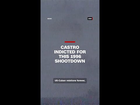 Castro indicted for this 1996 shootdown