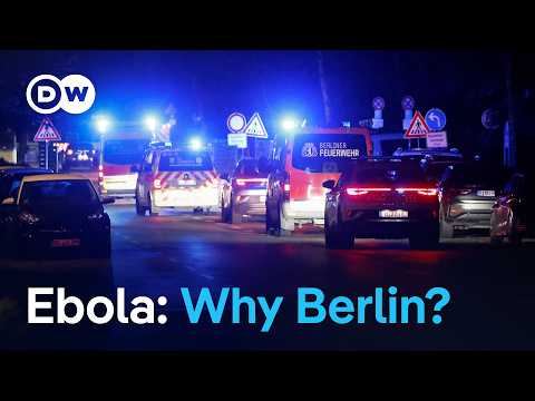 Why a US Ebola patient is in Berlin and what makes this strain so hard to stop | DW News
