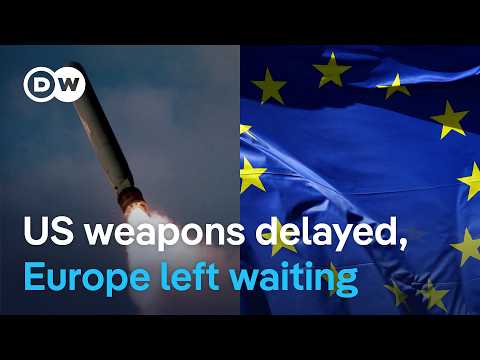 US weapons delays to Europe widen transatlantic rift | DW News