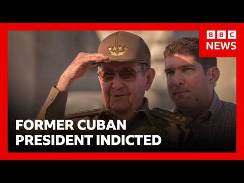 Former Cuban president Raúl Castro indicted in US | BBC News