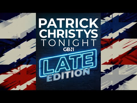 Patrick Christys Tonight Late Edition | Thursday 21st May