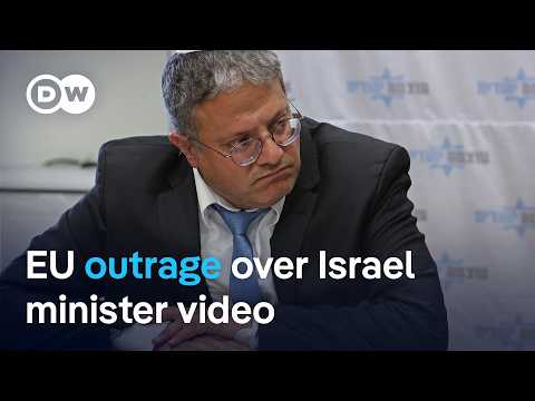 European leaders call for sanctions after Ben‑Gvir video sparks outrage | DW News
