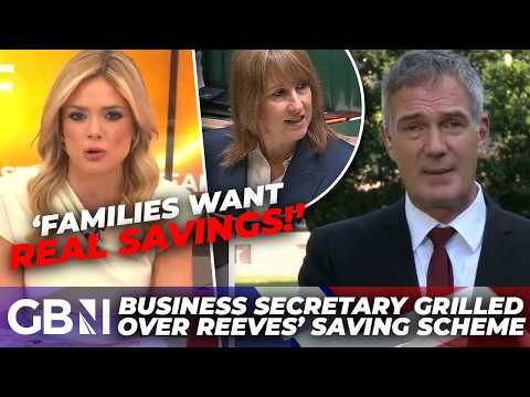 ‘A GIMMICK!’ | Labour Business Secretary GRILLED over Rachel Reeves’ summer saving scheme measures