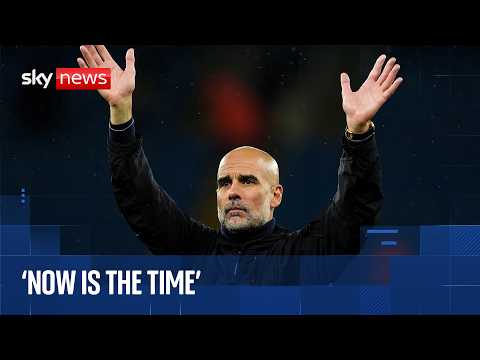 Pep Guardiola reveals reasons for leaving Manchester City ahead of his final game in charge