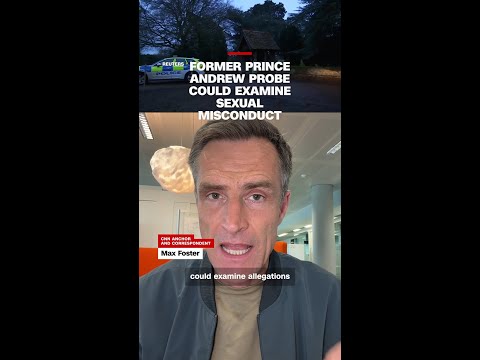 Former Prince Andrew investigation could examine sexual misconduct allegations