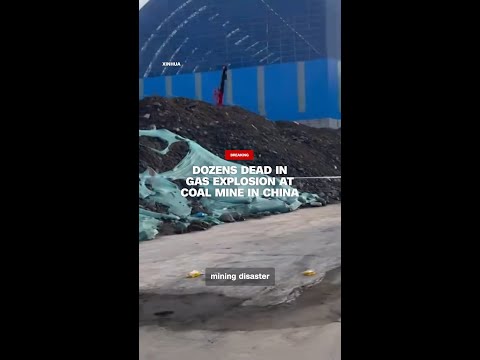 Dozens dead in gas explosion at coal mine in China
