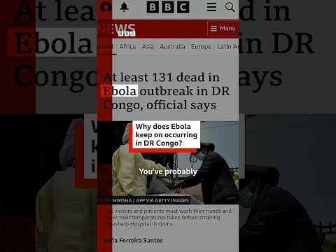 Why does Ebola keep on occurring in DR Congo? #Ebola #DRCongo #BBCNews