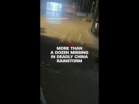More than a dozen missing in deadly China rainstorm