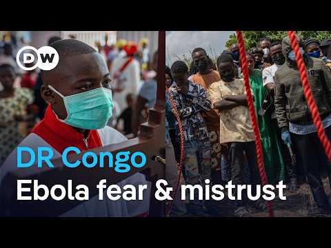 Ebola outbreak in DR Congo: Violence and mistrust hamper response | DW News