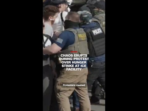 Chaos erupts during protest over hunger strike at ICE facility