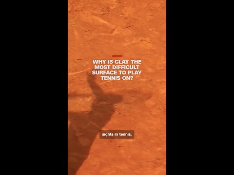 Why is clay the most difficult surface to play tennis on?
