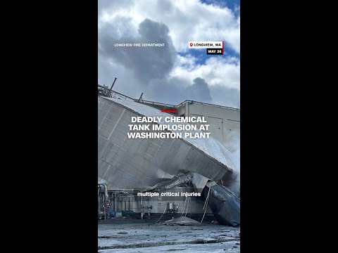 Chemical tank fatally implodes at a paper and packaging plant in Washington state