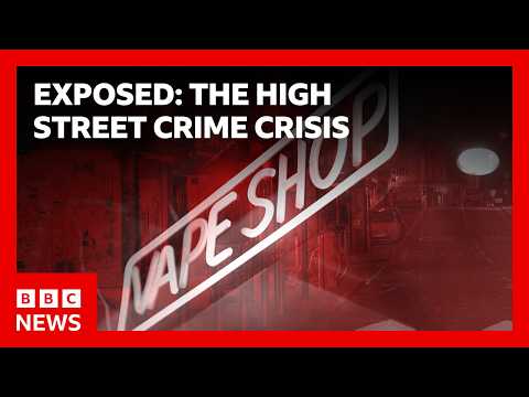 Exposed: The High Street Crime Crisis | BBC News