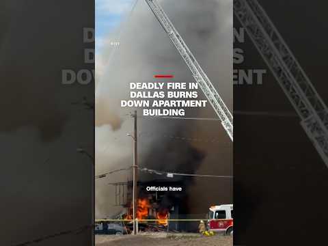 Deadly fire in Dallas burns down apartment building