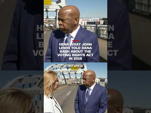 Hear what John Lewis told Dana Bash about the Voting Rights Act in 2018