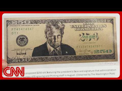 Trump’s face on a $250 bill?