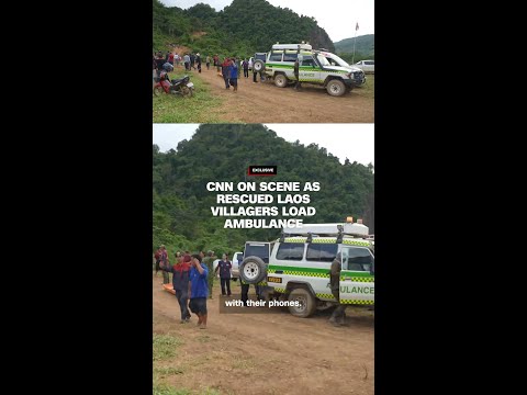 CNN on scene as rescued Laos villagers load ambulance