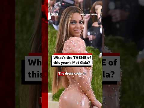 What is the dress code and theme for the 2026 Met Gala? #MetGala #NewYork #BBCNews