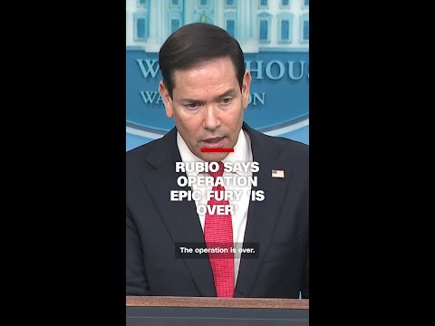 Rubio says Operation Epic Fury ‘is over’