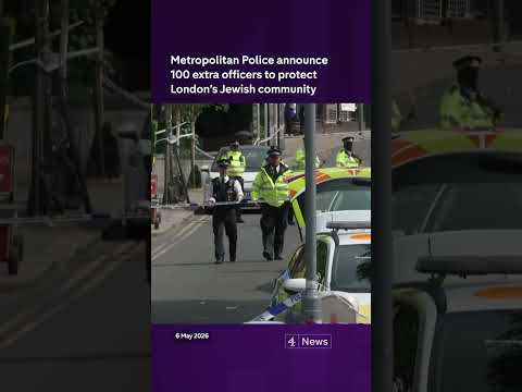Metropolitan Police announce 100 extra officers to protect London’s Jewish community