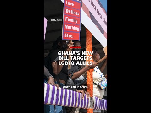 Ghana’s new bill targets LGBTQ allies