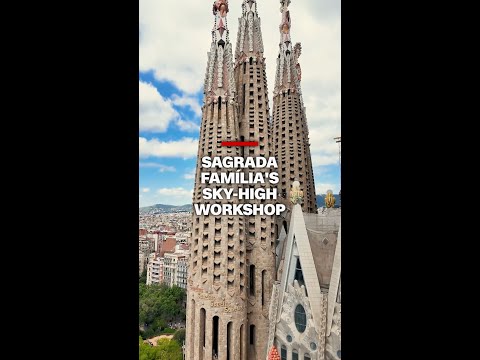 Sagrada Família’s sky-high workshop