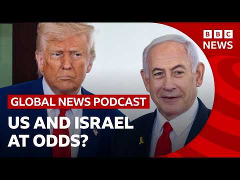 Is the US-Israel alliance at risk over Iran? | Global News Podcast