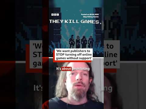 Stop Killing Games: ‘We’re fighting to STOP publishers turning off online games forever’. #BBCNews