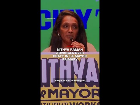 Nithya Raman advances over Pratt in LA mayor primary