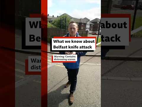 What we know about Belfast knife attack. #Belfast #BBCNews