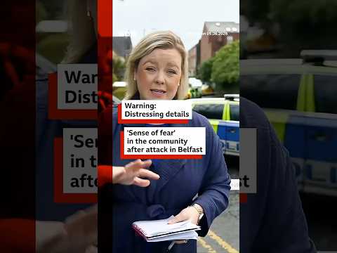 Sense of fear’ in the community after attack in Belfast. #Belfast #NorthernIreland #BBCNews