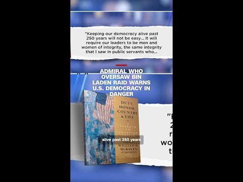 Admiral who oversaw bin Laden raid warns American democracy in danger
