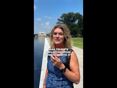 Was Trump’s Reflecting Pool update worth it?