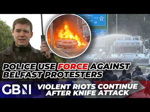 Belfast riots LATEST | Police deploy water cannons as protesters BOAST about burning homes
