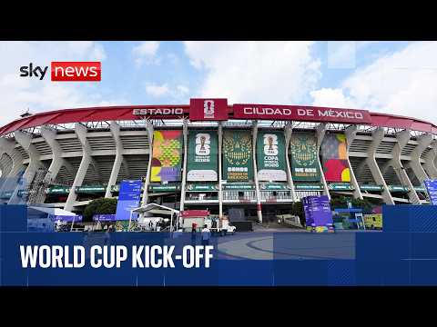 Build-up to opening game of World Cup as Mexico face South Africa