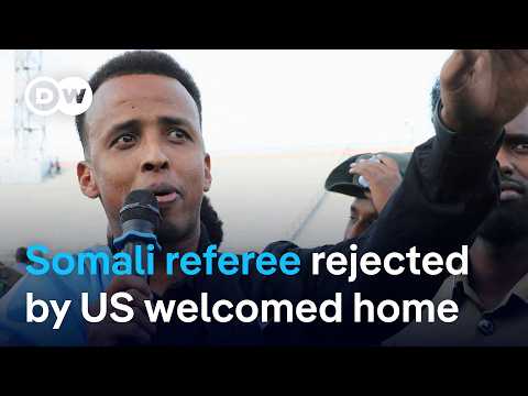 Somali referee denied US entry before World Cup debut | DW News