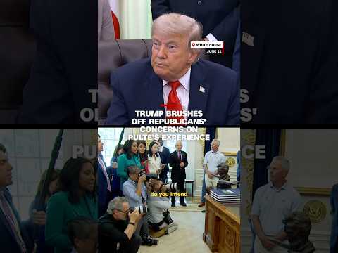 Trump brushes off Republicans’ concerns on Pulte’s experience