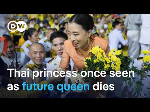 How will the death of Thai Princess Bajrakitiyabha impact the 800-year-old monarchy? | DW News