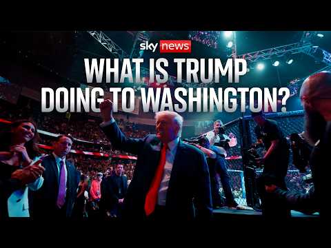 Donald Trump is changing Washington: But is it for better or worse?