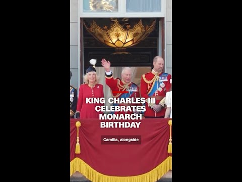 King Charles III celebrates monarch birthday