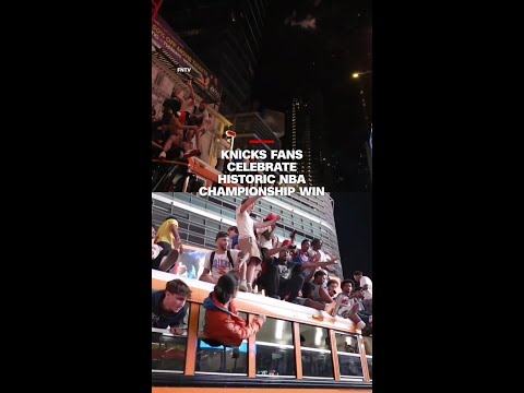 Knicks fans celebrate historic NBA championship win
