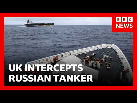 UK intercepts Russian shadow fleet oil tanker in English Channel, PM says | BBC News