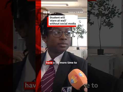 Student says she’ll ‘stare at a wall’ without social media #BBCNews