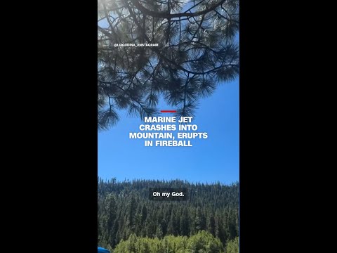 Marine jet crashes into mountain, erupts in fireball