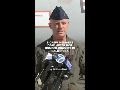 8 crew members dead after B-52 bomber crashes in California