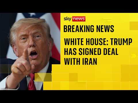 White House official says Trump has signed deal with Iran